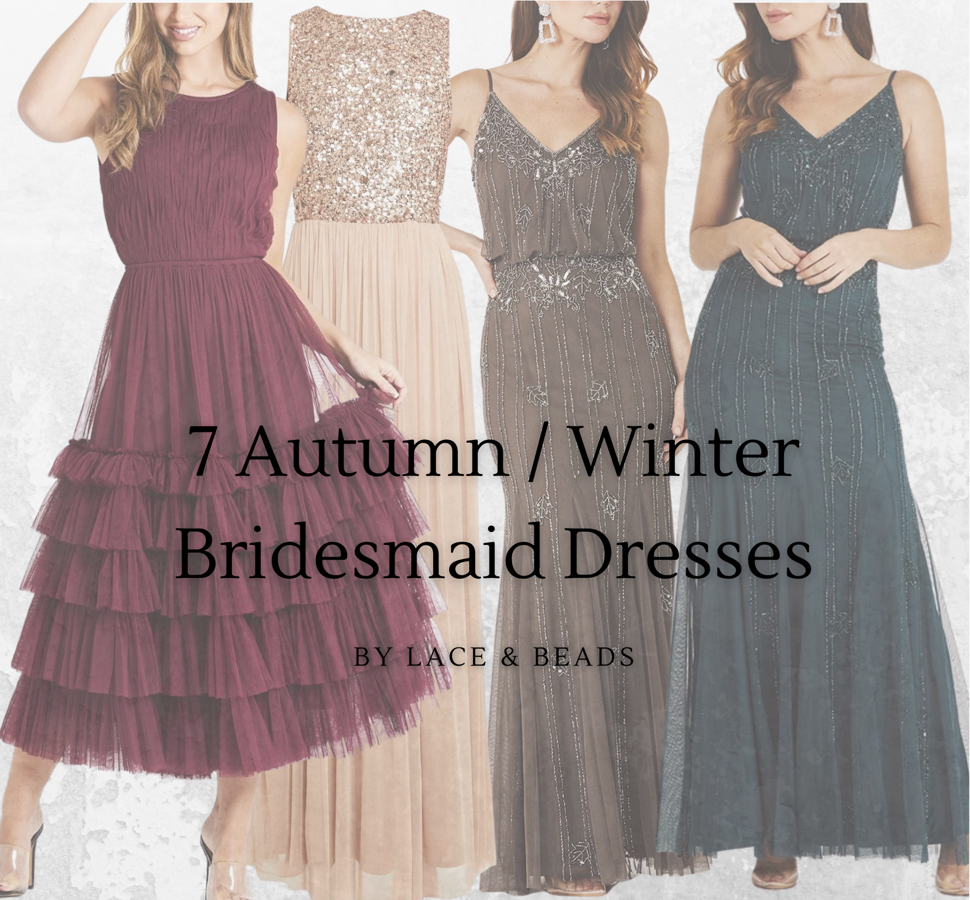 7 Autumn Winter Bridesmaid Dresses  Lace & Beads